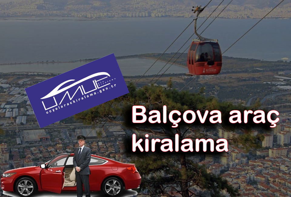 Balçova Araç Kiralama // Umut Rent A Car * * Ucuz - Hızlı Ve Güvenilir